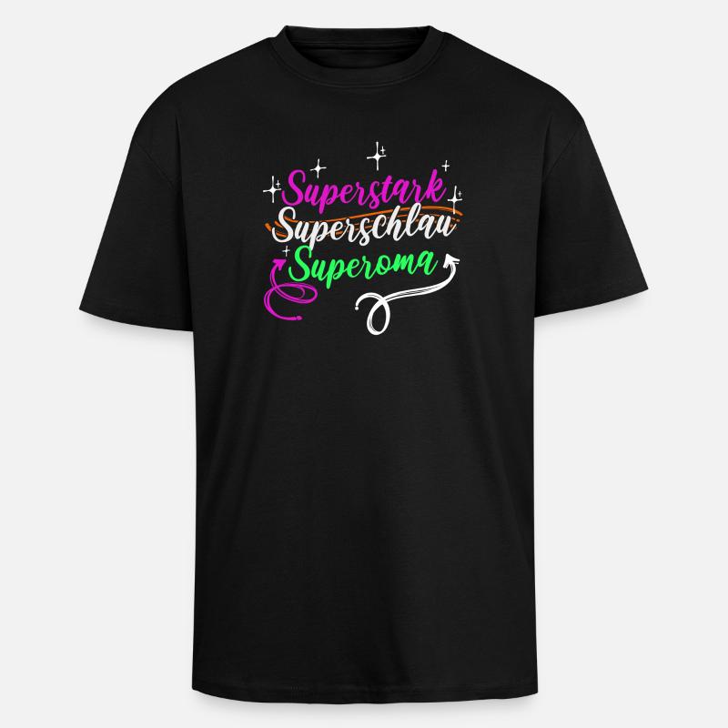 Superoma Spruch Großmutter Oma Rentnerin - Oversized Heavyweight Unisex T-Shirt - Schwarz