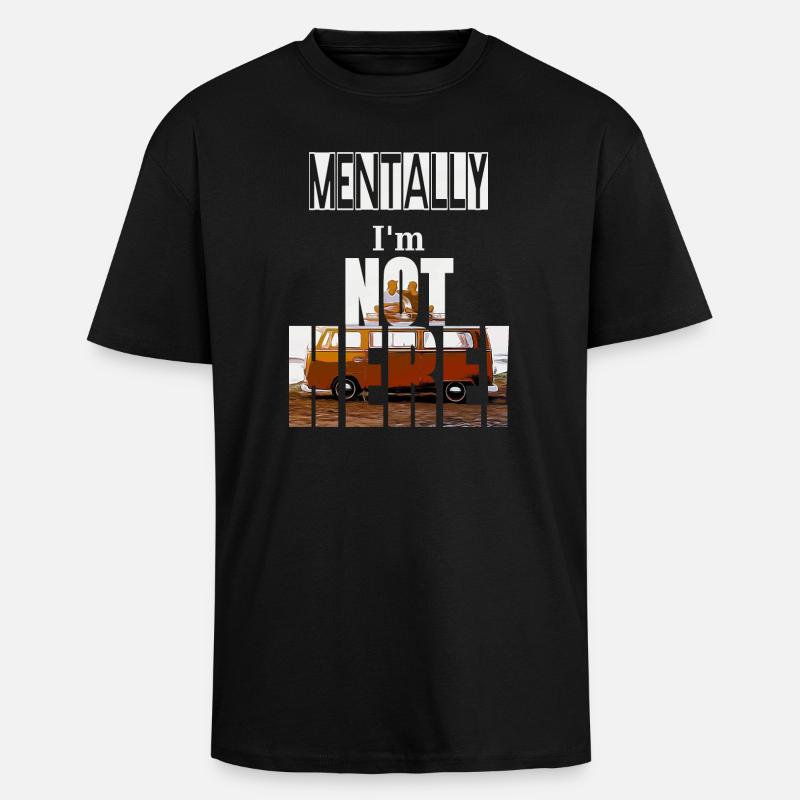 MENTALLY I'm not here - T-shirt unisexe oversize épais - noir
