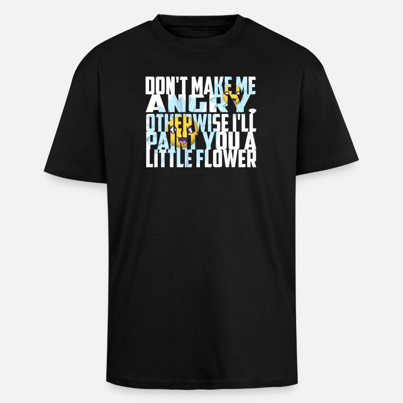 Don't make me angry - Unisex Oversized Heavyweight T-shirt - black