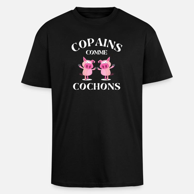 copains comme cochons, meilleurs amis - T-shirt unisexe oversize épais - noir