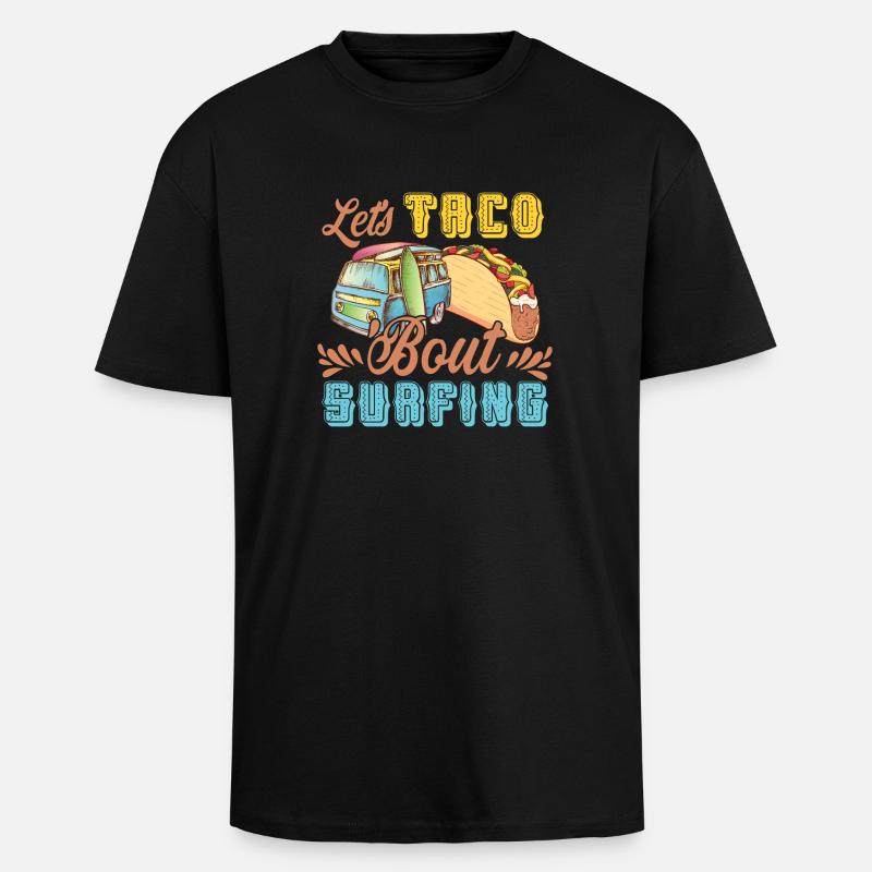 Let's Taco Bout Surfing Lover - T-shirt unisexe oversize épais - noir