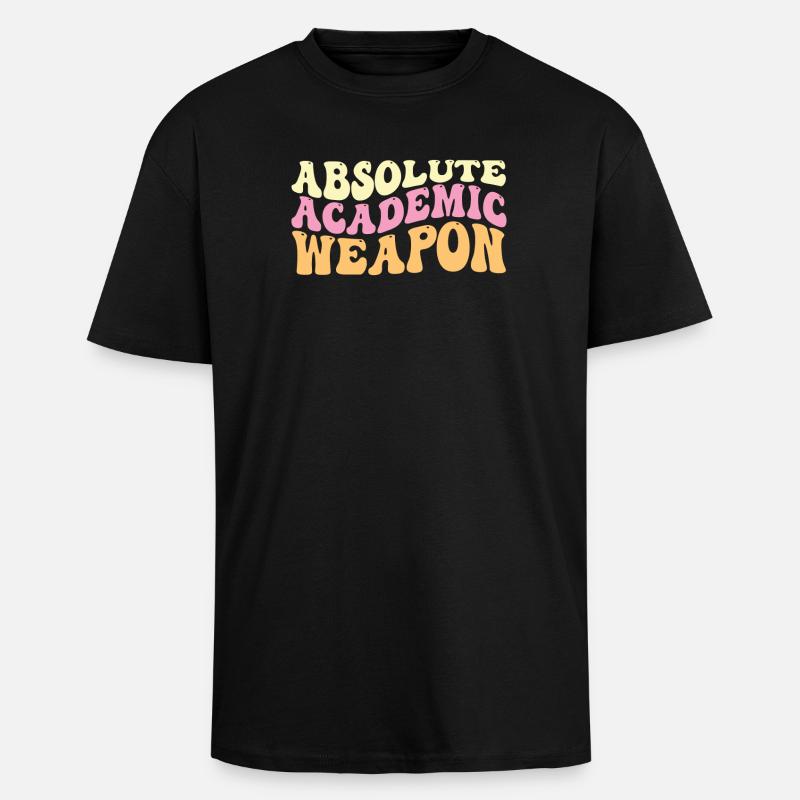 Students Absolute Academic Weapon - Unisex Oversized Heavyweight T-shirt - black