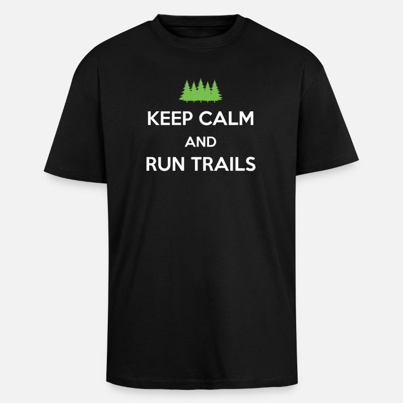 Keep Calm and Run Trails - Unisex Oversized Heavyweight T-shirt - black