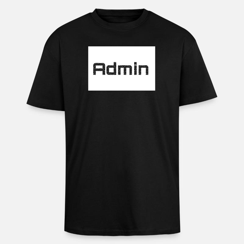 ADMIN Blackwords/WhiteBackround - Oversized Heavyweight Unisex T-Shirt - Schwarz