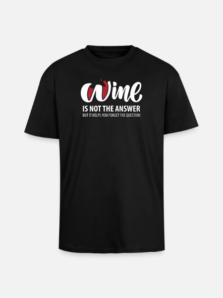 Wine is not the answer (dark) - Unisex Oversized Heavyweight T-shirt - black