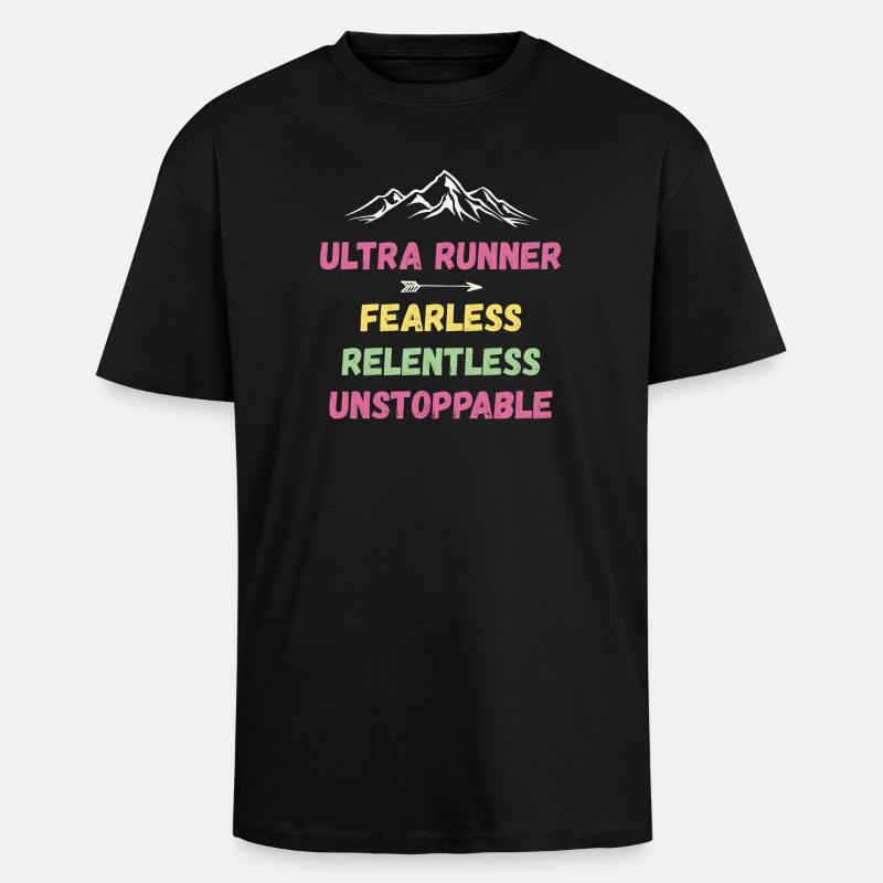 Ultra Runner - Intrépide. Implacable. Imparable. - T-shirt unisexe oversize épais - noir