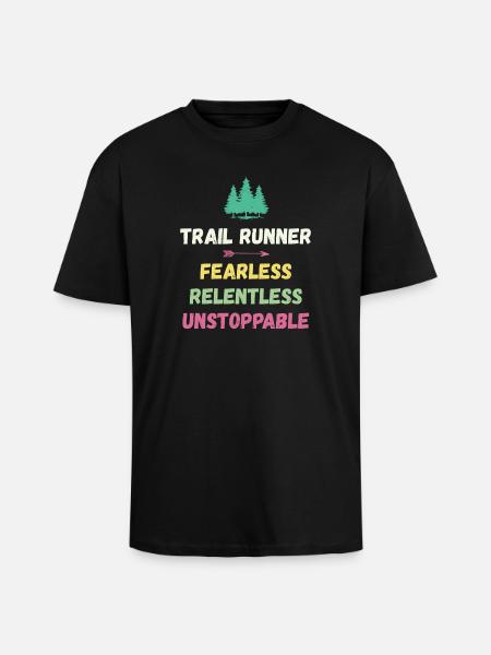 Trail Runner - Intrépide. Implacable. Imparable. - T-shirt unisexe oversize épais - noir