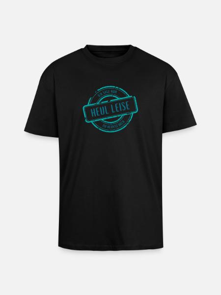 Heul Leise Zynischer Spruch - Oversized Heavyweight Unisex T-Shirt - Schwarz