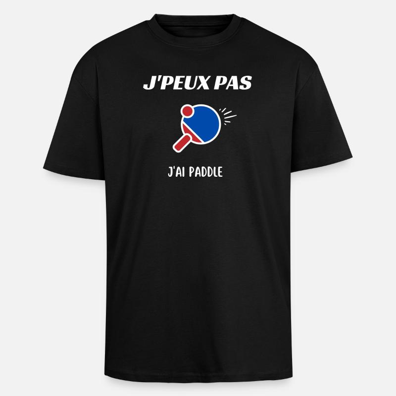 Je peux pas jai paddle - T-shirt unisexe oversize épais - noir