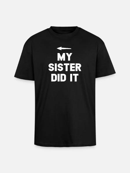 Schwester Errungenschaft Mutiges Zitat - Oversized Heavyweight Unisex T-Shirt - Schwarz