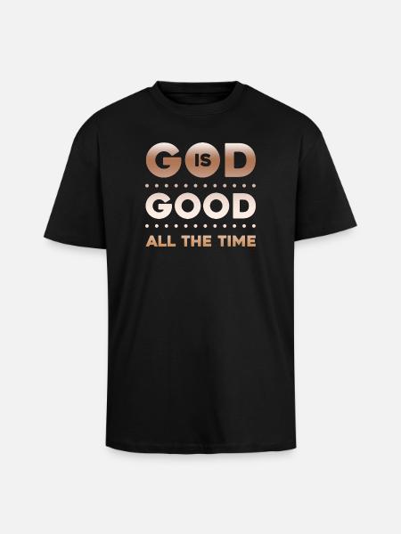 God is Good all the Time - Unisex Oversized Heavyweight T-shirt - black