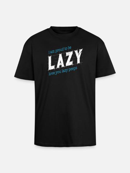 Proud to be lazy - Unisex Oversized Heavyweight T-shirt - black