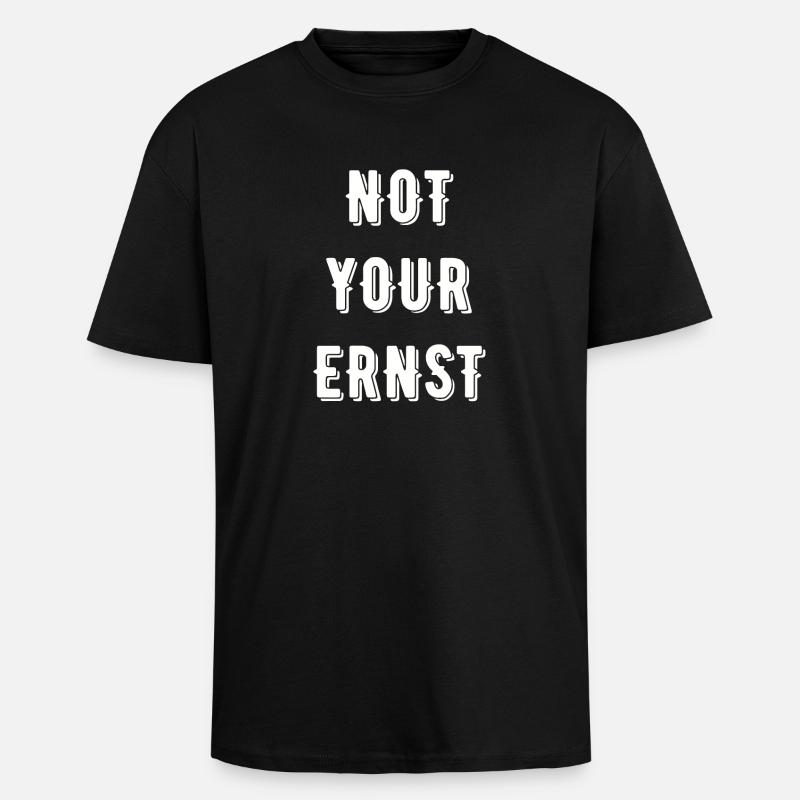 Not your Ernst Denglisch - Oversized Heavyweight Unisex T-Shirt - Schwarz