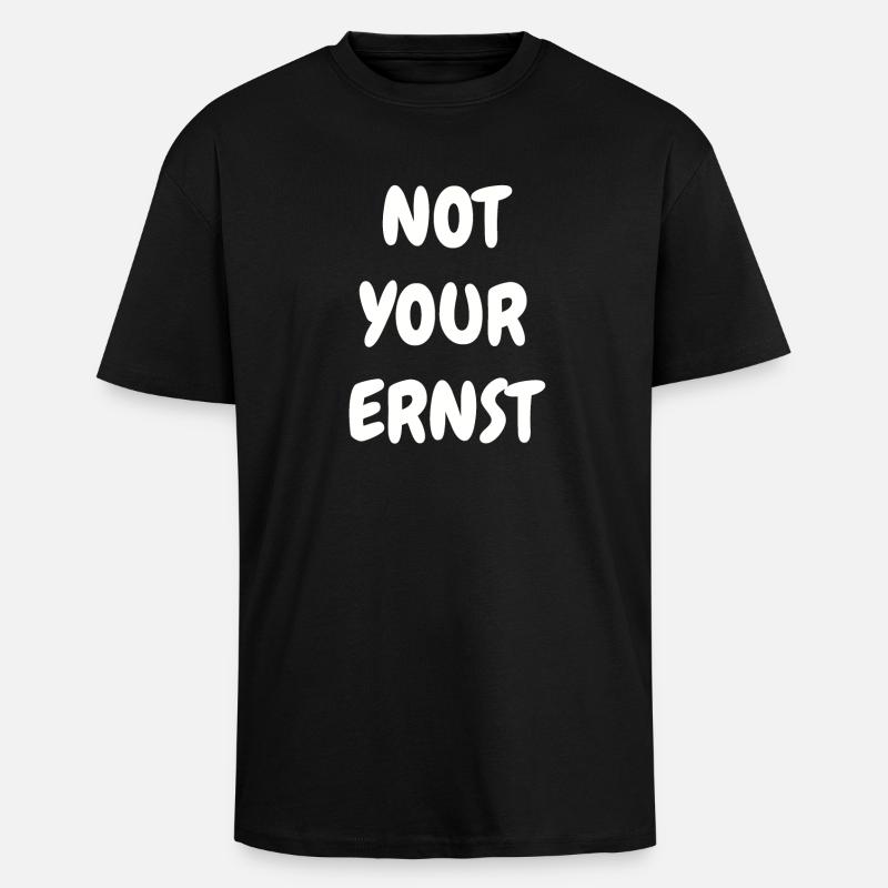 Not your Ernst Denglisch - Oversized Heavyweight Unisex T-Shirt - Schwarz