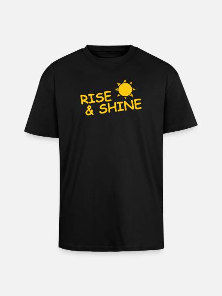 RISE & SHINE - Oversized Heavyweight Unisex T-Shirt - Schwarz
