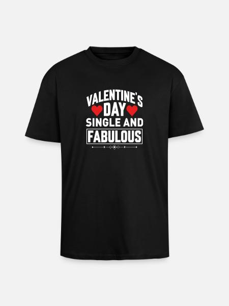 La Saint-Valentin célibataire et fabuleuse - T-shirt unisexe oversize épais - noir