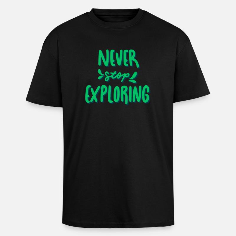 Never Stop Exploring - Unisex Oversized Heavyweight T-shirt - black