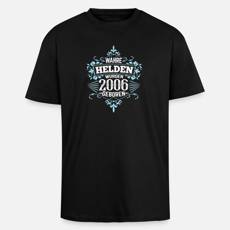 Helden wurden 2006 geboren - Oversized Heavyweight Unisex T-Shirt - Schwarz