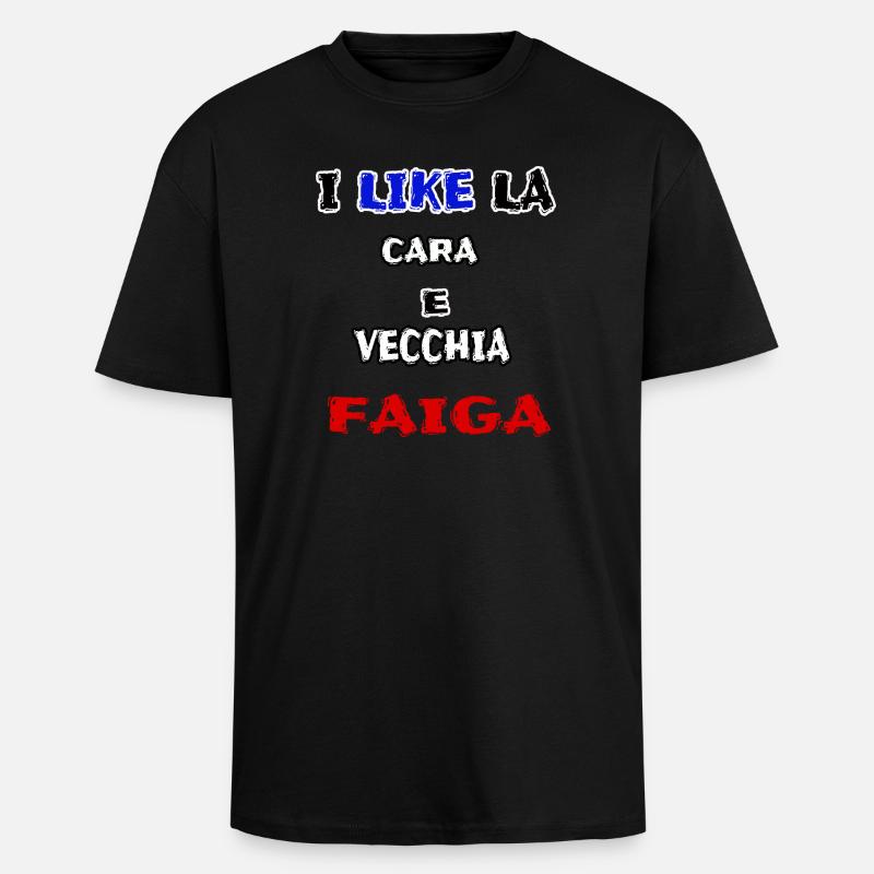 maglia simpatica CARA E VECCHIA FAIGA jerry calà - T-shirt unisex oversize pesante - nero