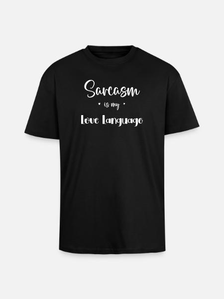 Sarcasm is my love language - Unisex Oversized Heavyweight T-shirt - black