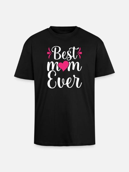 Best Mom Ever - Unisex Oversized Heavyweight T-shirt - black