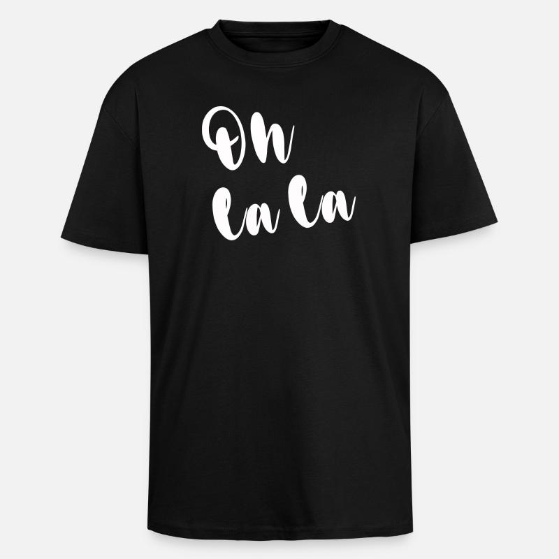 OH LA LA - Oversized Heavyweight Unisex T-Shirt - Schwarz