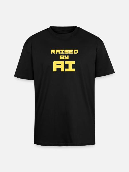 RAISED BY AI - Unisex Oversized Heavyweight T-shirt - black