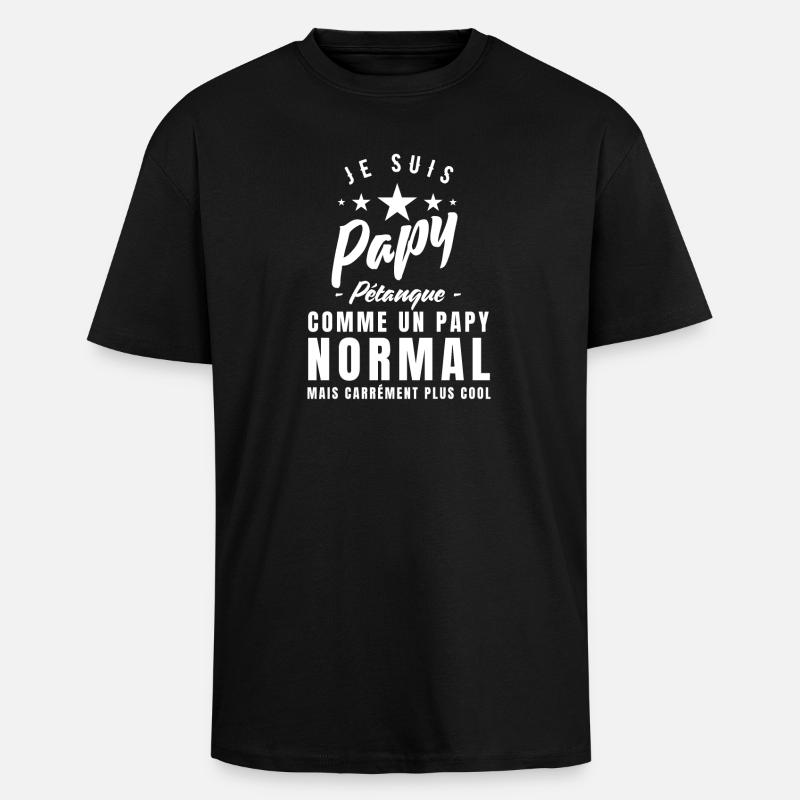 Je Suis Un Papy Pétanque - T-shirt unisexe oversize épais - noir