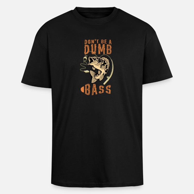Don't Be a Dumb Bass - Oversized Heavyweight Unisex T-Shirt - Schwarz