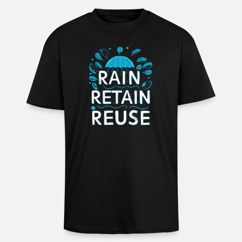Rain Keep Reuse - Unisex Oversized Heavyweight T-shirt - black