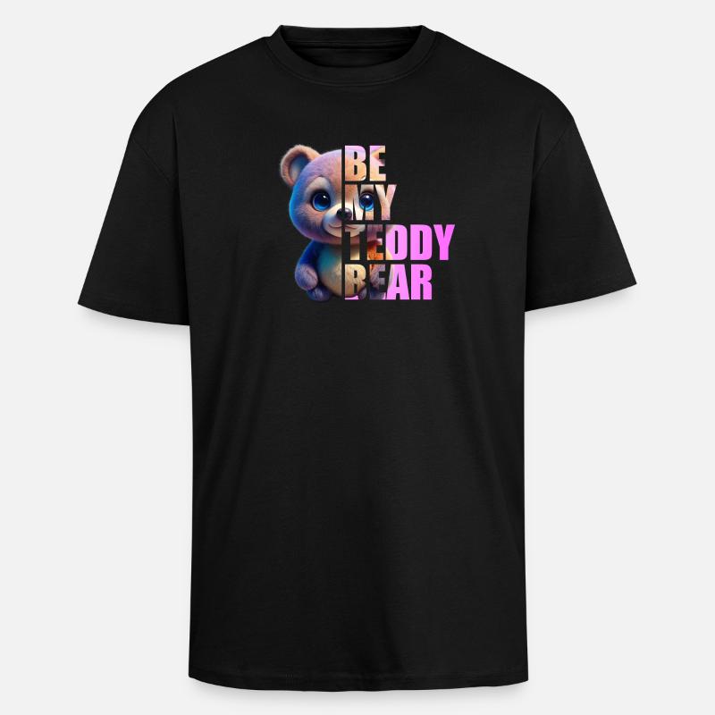 Be my Teddy Bear Design - Oversized Heavyweight Unisex T-Shirt - Schwarz