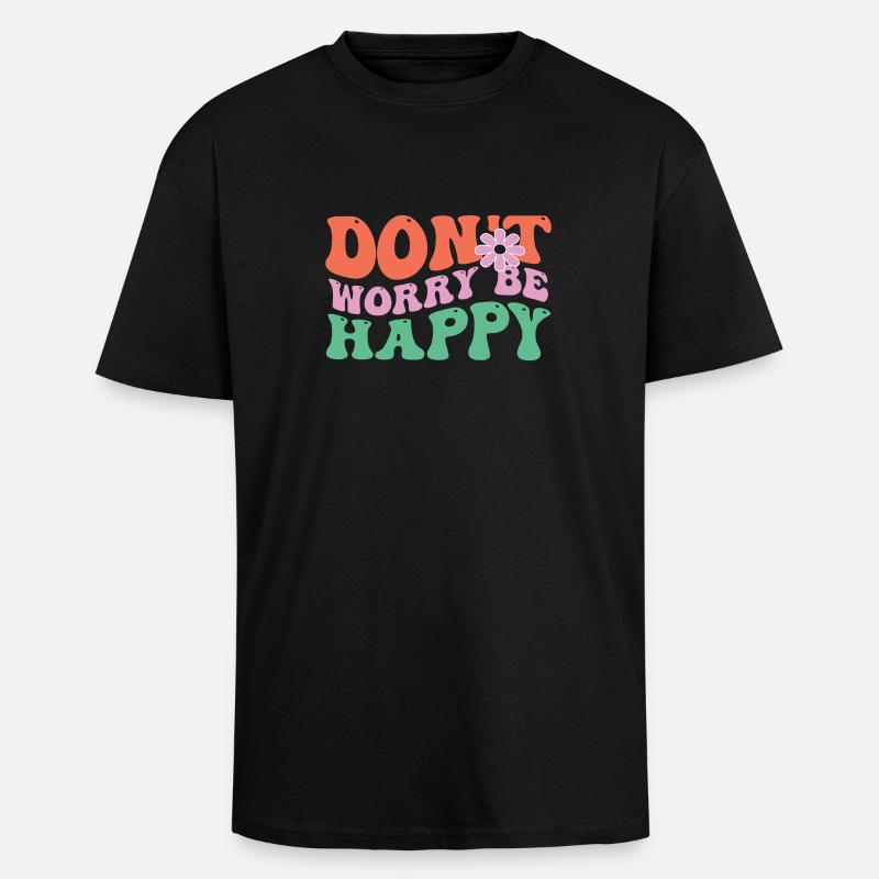 Mach Dir Keine Sorgen – Happy - Oversized Heavyweight Unisex T-Shirt - Schwarz