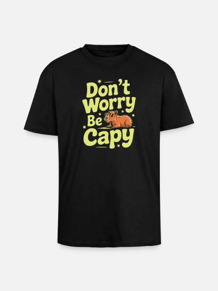 Capibara Maak je geen zorgen Wees Capy Capibara knaagdier - Unisex oversized T-shirt van zware kwaliteit - zwart