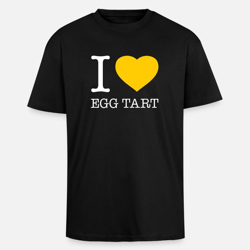 I LOVE EGG TART - Unisex Oversized Heavyweight T-shirt - black