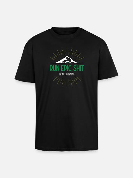 Run Epic Shit - Trailrunning - Oversized Heavyweight Unisex T-Shirt - Schwarz