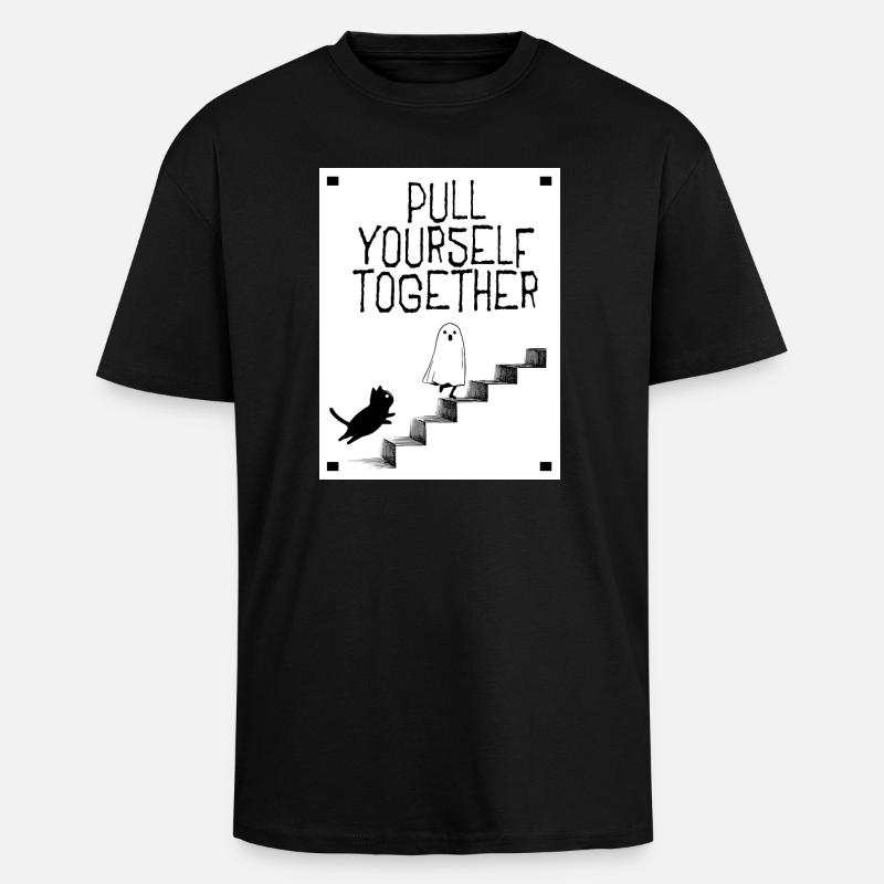 Pull yourself together - Oversized Heavyweight Unisex T-Shirt - Schwarz