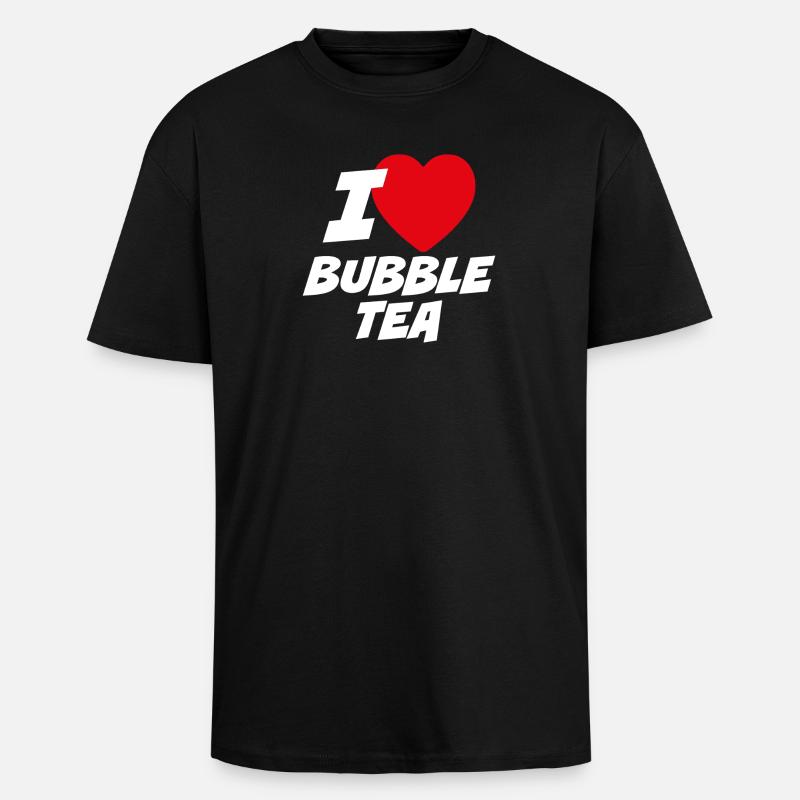 I love bubble tea - Unisex Oversized Heavyweight T-shirt - black