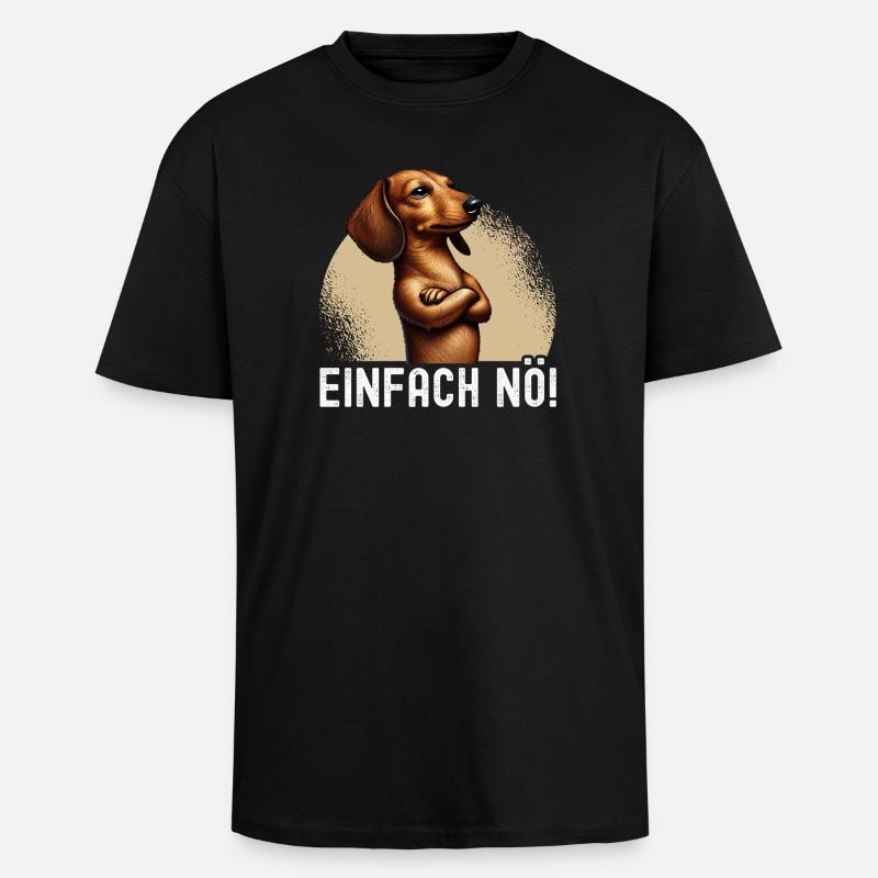 Einfach Nö Dackel Teckel Hund Hunderasse - Oversized Heavyweight Unisex T-Shirt - Schwarz
