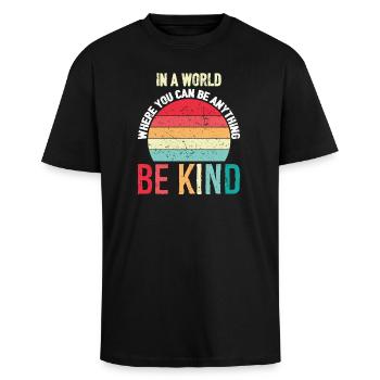 In-A-World-Where-You-Can-Be-Anything-support-Ki - Oversized Heavyweight Unisex T-Shirt - Schwarz - Vorne - Alina (178cm) & Michal (187cm)