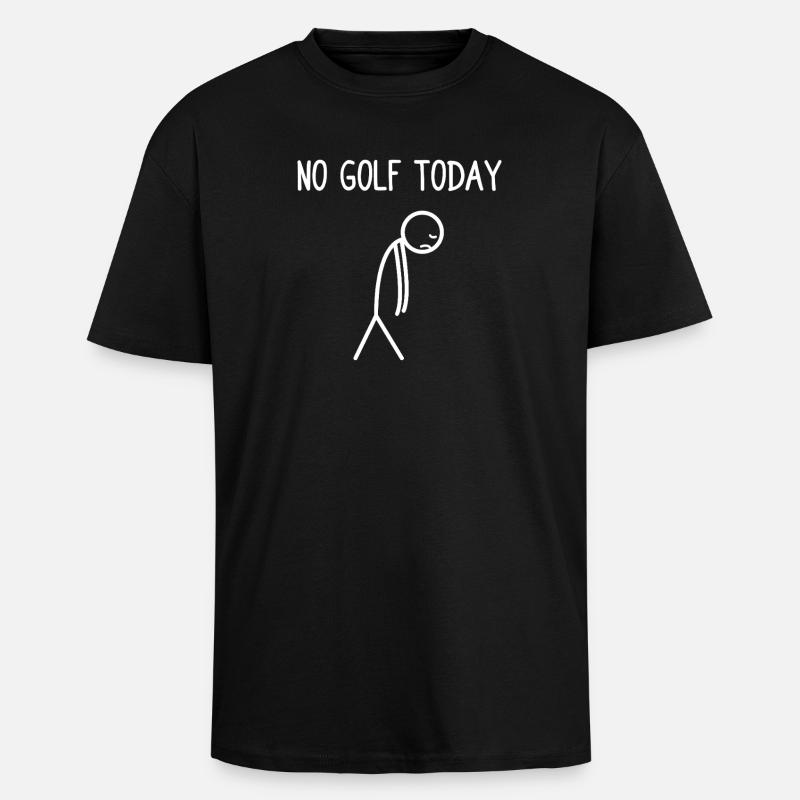 No golf today Golfer Golf Golfen - Oversized Heavyweight Unisex T-Shirt - Schwarz