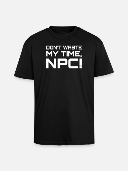 NPC Aus dem Weg - Oversized Heavyweight Unisex T-Shirt - Schwarz