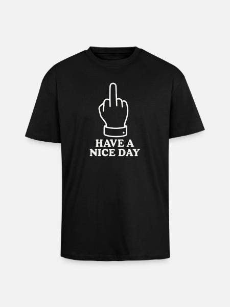 Have A Nice Day - Unisex Oversized Heavyweight T-shirt - black