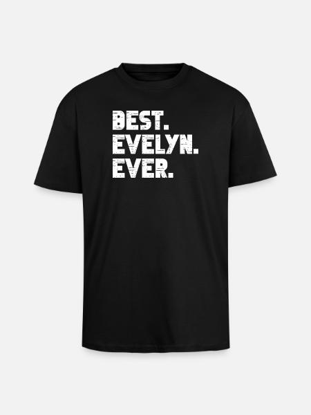 Best Evelyn Ever Gift Saying - Unisex Oversized Heavyweight T-shirt - black