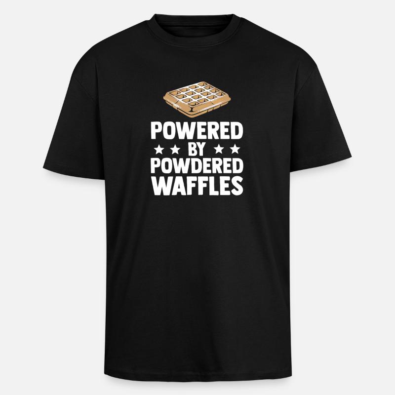 Powered By Powdered Waffles - Unisex Oversized Heavyweight T-shirt - black