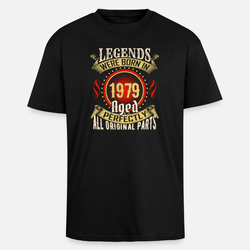Legends Born 1979 Aged Perfectly - Unisex Oversized Heavyweight T-shirt - black
