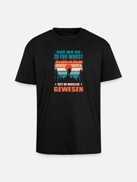 Wandern Sprüche Wanderer Wanderoutfits - Oversized Heavyweight Unisex T-Shirt - Schwarz