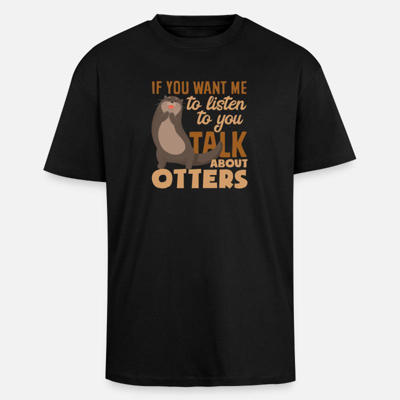 Sea Otter parle de Otter - T-shirt unisexe oversize épais - noir