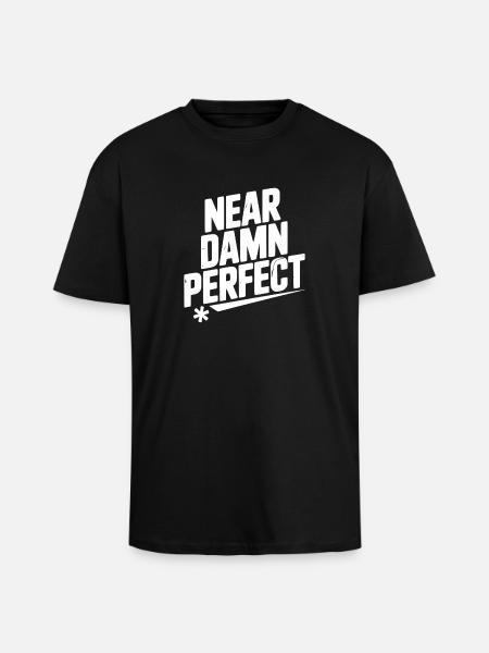 Near Damn Perfect - Unisex Oversized Heavyweight T-shirt - black