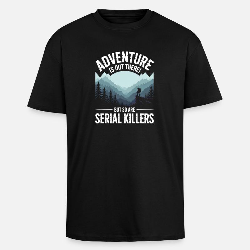 Adventure Is Out There Serial Killers - Unisex Oversized Heavyweight T-shirt - black