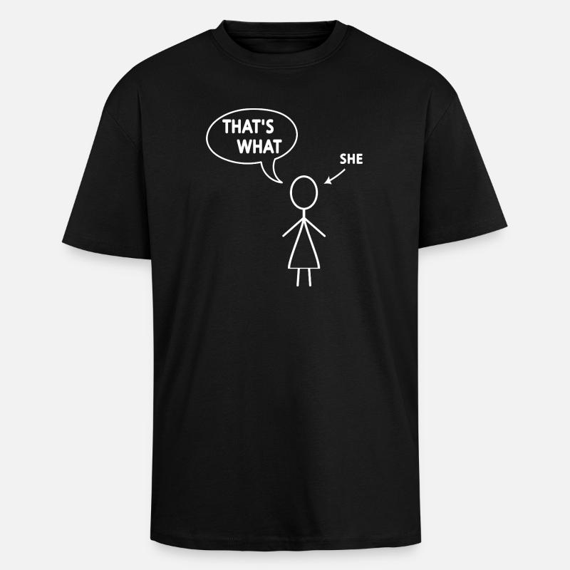C’est ce qu’elle a dit - T-shirt unisexe oversize épais - noir
